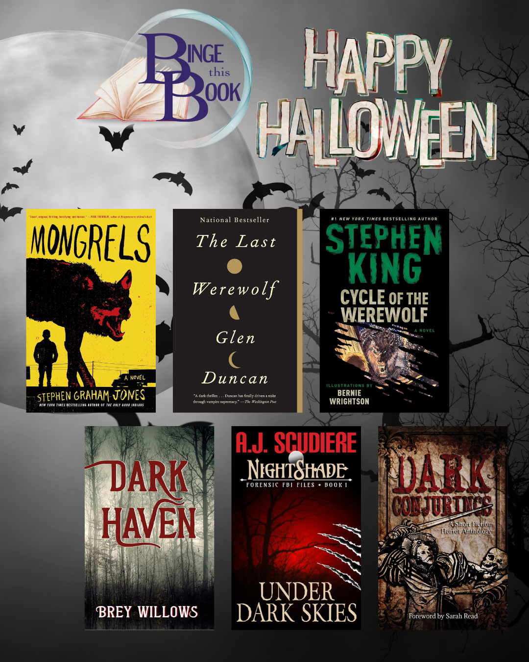 Covers of 6 recommended books with werewolves, witches, ghosts and monsters with the words: HAPPY HALLOWEEN and the Binge this Book logo