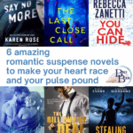words: 6 amazing romantic suspense novels to make your heart race and your pulse pound. shows 6 recommended novel covers