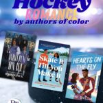 Hockey Romance by authors of color three hockey romance book covers super imposed over an out of focus hockey puck