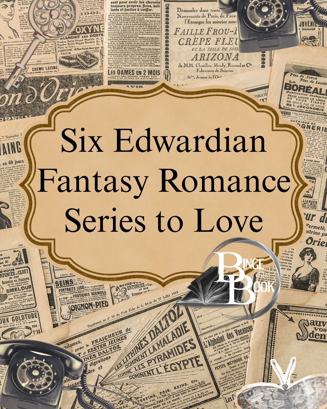 6 Edwardian fantasies
